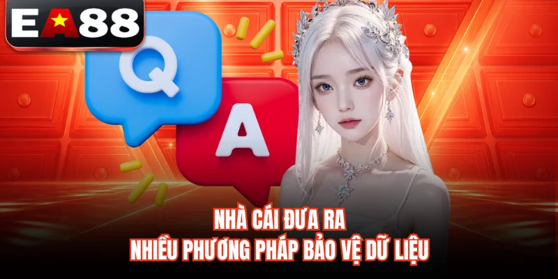 Nhà cái đưa ra nhiều phương pháp bảo vệ dữ liệu