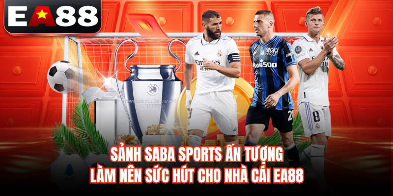 Sảnh Saba Sports ấn tượng làm nên sức hút cho nhà cái EA88 