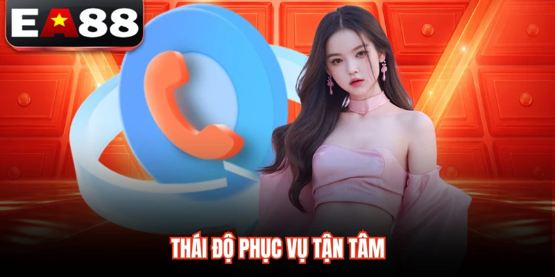 Thái độ phục vụ tận tâm