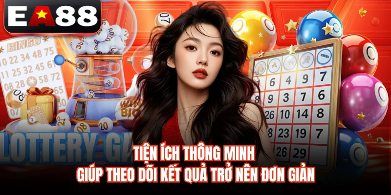 Tiện ích thông minh giúp theo dõi kết quả trở nên đơn giản